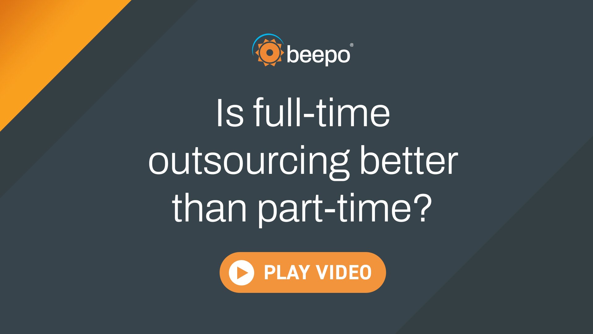 Is full-time outsourcing better than part-time?